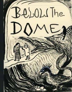 Below The Dome (The Basilisk)